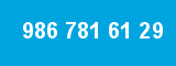 986 781 61 29